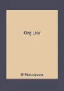 King Lear - W. Shakespeare