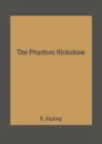 The Phantom Rickshaw - R. Kipling