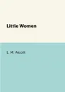 Little Women - L. M. Alcott