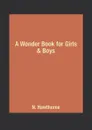 A Wonder Book for Girls & Boys - N. Hawthorne