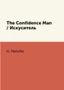 The Confidence Man / Искуситель - H. Melville