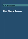 The Black Arrow - R. L. Stevenson