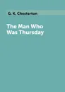 The Man Who Was Thursday - G. K. Chesterton