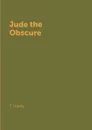 Jude the Obscure - T. Hardy