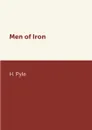 Men of Iron - H. Pyle