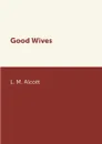 Good Wives - L. M. Alcott