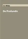 De Profundis - O. Wilde