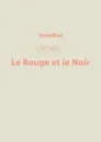 Le Rouge et le Noir - Stendhal