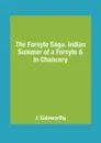 The Forsyte Saga. Indian Summer of a Forsyte & In Сhancery - J. Galsworthy