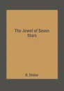 The Jewel of Seven Stars - B. Stoker