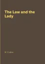 The Law and the Lady - W. Collins