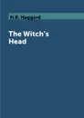 The Witch.s Head - H.R. Haggard