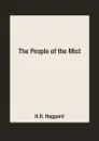 The People of the Mist - H.R. Haggard