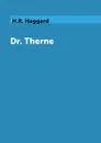 Dr. Therne - H.R. Haggard