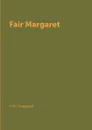 Fair Margaret - H.R. Haggard