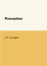 Precaution - J.F. Cooper