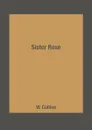 Sister Rose - W. Collins