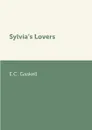 Sylvia.s Lovers - E.C. Gaskell