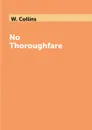 No Thoroughfare - W. Collins