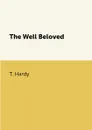 The Well Beloved - T. Hardy