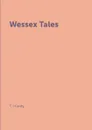 Wessex Tales - T. Hardy