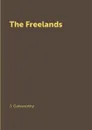 The Freelands - J. Galsworthy