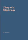 .Diary of a Pilgrimage. - J.K. Jerome