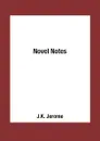 Novel Notes - J.K. Jerome