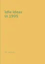 Idle Ideas in 1905 - J.K. Jerome
