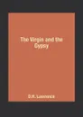 The Virgin and the Gypsy - D.H. Lawrence