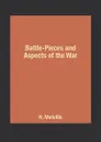 Battle-Pieces and Aspects of the War - H. Melville