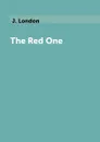 The Red One - J. London