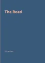 The Road - J. London