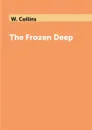 The Frozen Deep - W. Collins