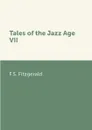 Tales of the Jazz Age VII - F.S. Fitzgerald