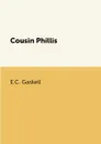 Cousin Phillis - E.C. Gaskell
