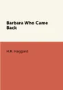 Barbara Who Came Back - H.R. Haggard