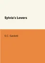 Sylvia.s Lovers - E.C. Gaskell