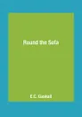 Round the Sofa - E.C. Gaskell