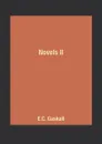 Novels II - E.C. Gaskell