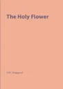 The Holy Flower - H.R. Haggard