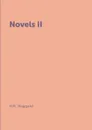 Novels II - H.R. Haggard