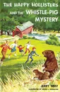 The Happy Hollisters and the Whistle-Pig Mystery - Jerry West