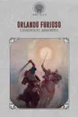 Orlando Furioso - Ludovico Ariosto