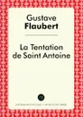 La Tentation de Saint Antoine - Gustave Flaubert