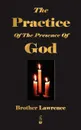 The Practice Of The Presence Of God - Brother Lawrence