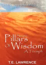 Seven Pillars of Wisdom. A Triumph - T. E. Lawrence, Thomas Edward Lawrence