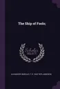 The Ship of Fools; - Alexander Barclay, T H. 1843-1876 Jamieson