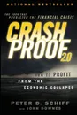 Crash Proof 2.0. How to Profit from the Economic Collapse - Peter D. Schiff