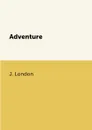 Adventure - J. London